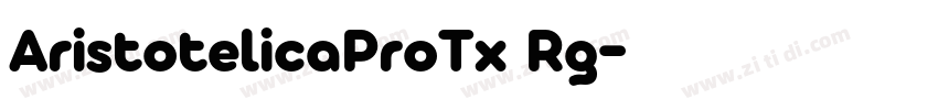 AristotelicaProTx Rg字体转换 AristotelicaProTx Rg字体转换